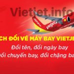 Đổi chuyến bay vietjet.