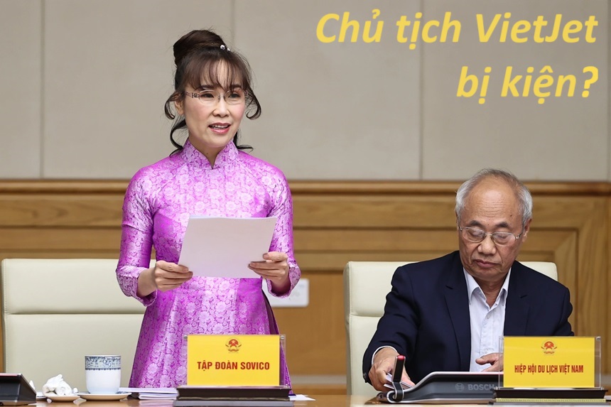 Chủ tịch Vietjet bị kiện có thật không? Thảo Vietjet bị bắt.