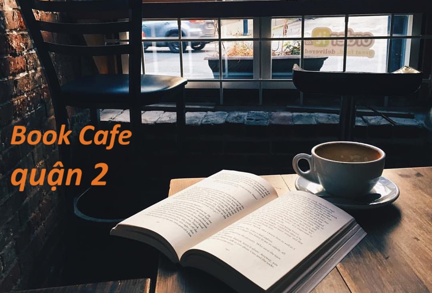 Quán cafe sách quận 2 không gian yên tĩnh thoáng mát, giá rẻ