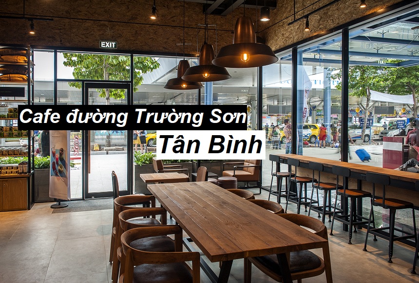 Tổng hợp quán cafe đường Trường Sơn Tân Bình cafe ngon.