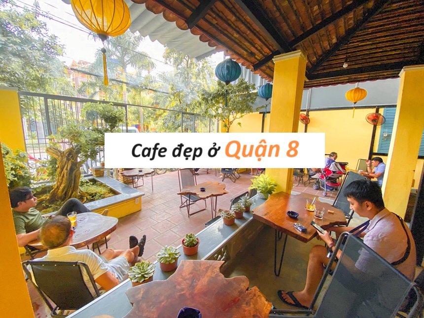 Các quán cà phê đẹp quận 8 đồ uống ngon, trang trí bắt mắt.