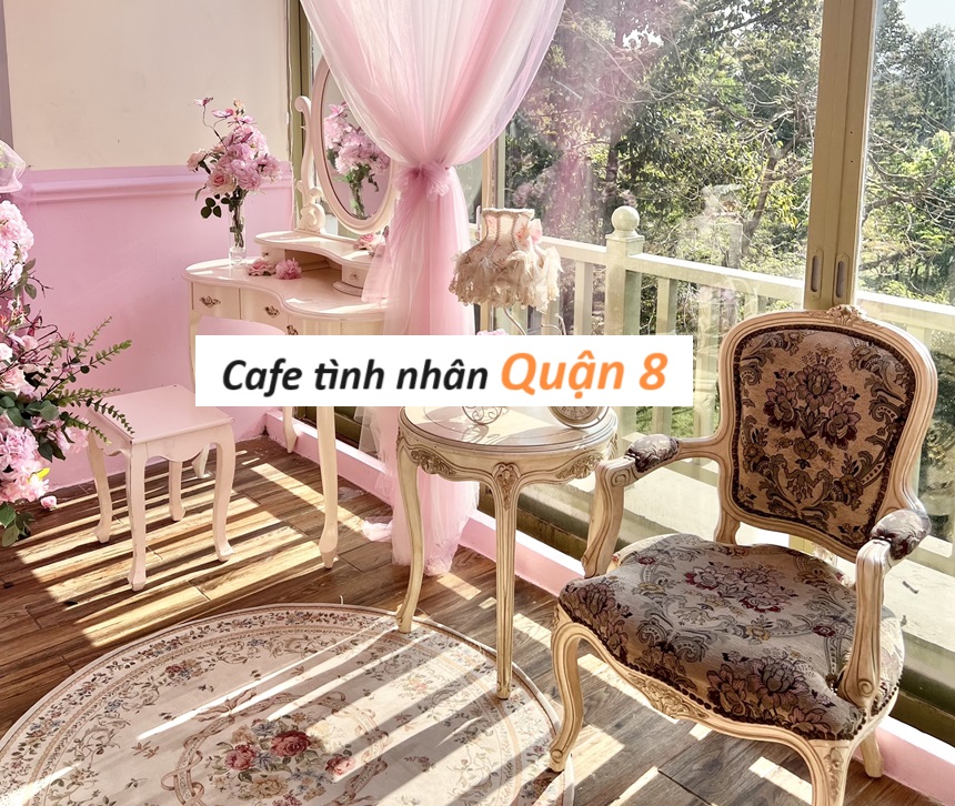 Quán cà phê tình nhân quận 8, cà phê riêng tư cho hẹn hò.